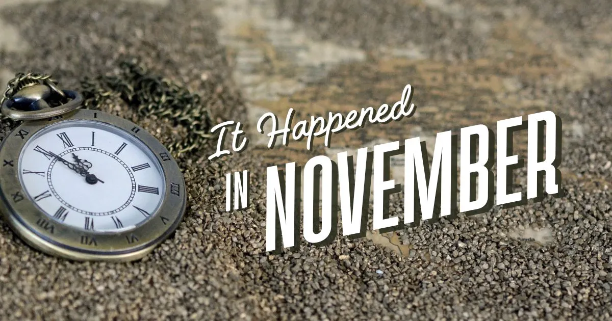 this-month-in-history-november-s-key-events-moments